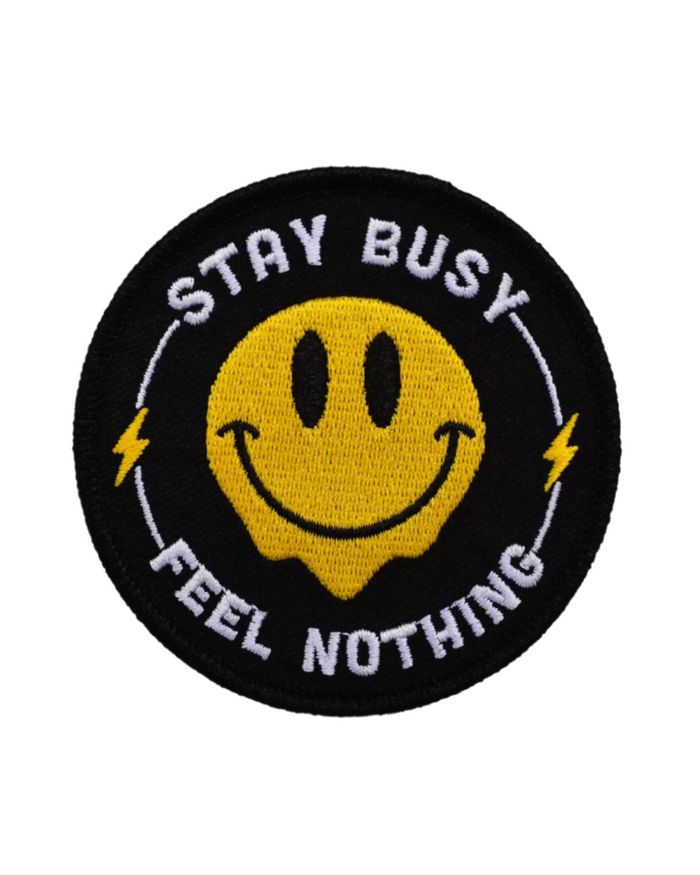 Stay busy feel nothing embroidered iron on patch by Retrograde supply sold by Le Monkey House