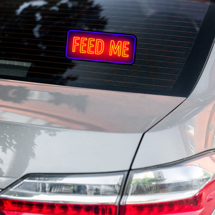 Feed Me Bumper Sticker | Neon Glow Vinyl Decal for Car & Laptop