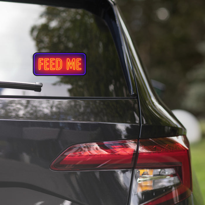 Feed Me Bumper Sticker | Neon Glow Vinyl Decal for Car & Laptop